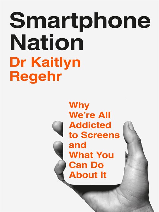 Title details for Smartphone Nation by Dr Kaitlyn Regehr - Wait list